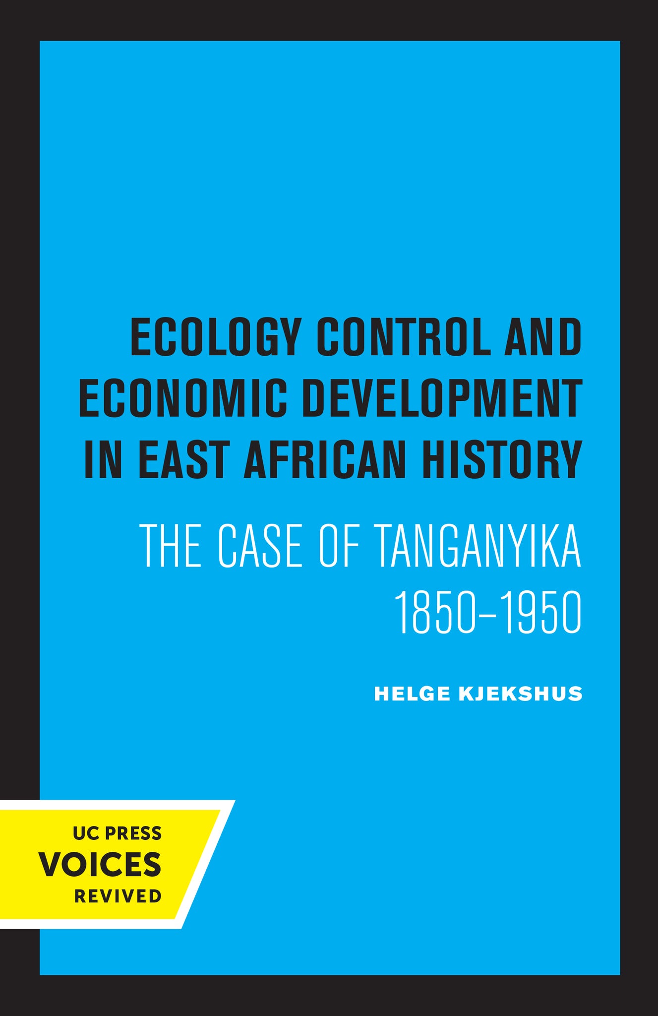Cover image for Ecology Control and Economic Development in East African History ISBN 9780520347540